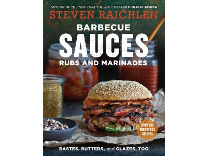 Steven Raichlen - Barbecue Bible - Sauces and Marinades