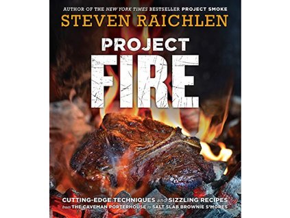 Steven Raichlen - Project Fire