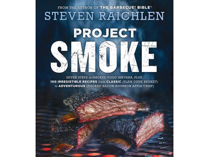 Steven Raichlen - Project Smoke
