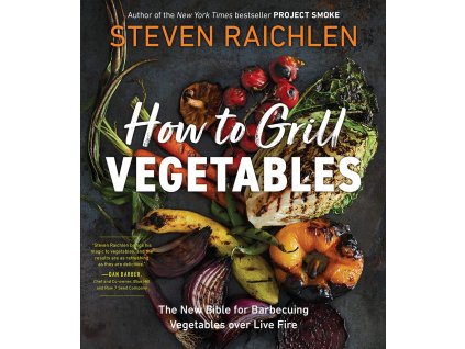 Steven Raichlen - How to grill vegetables