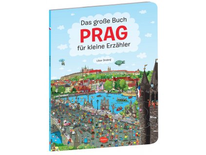 Das grosse Buch PRAG fuer kleine Erzaehler