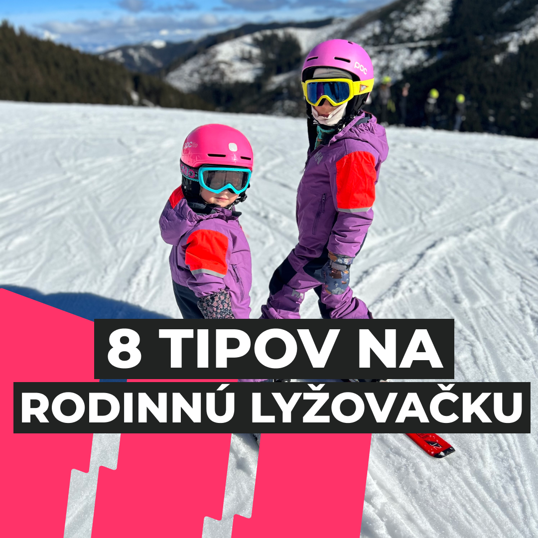 8 tipov kam na rodinnú lyžovačku ⛷️