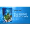William Texier - Hydroponics for Everybody (english version)