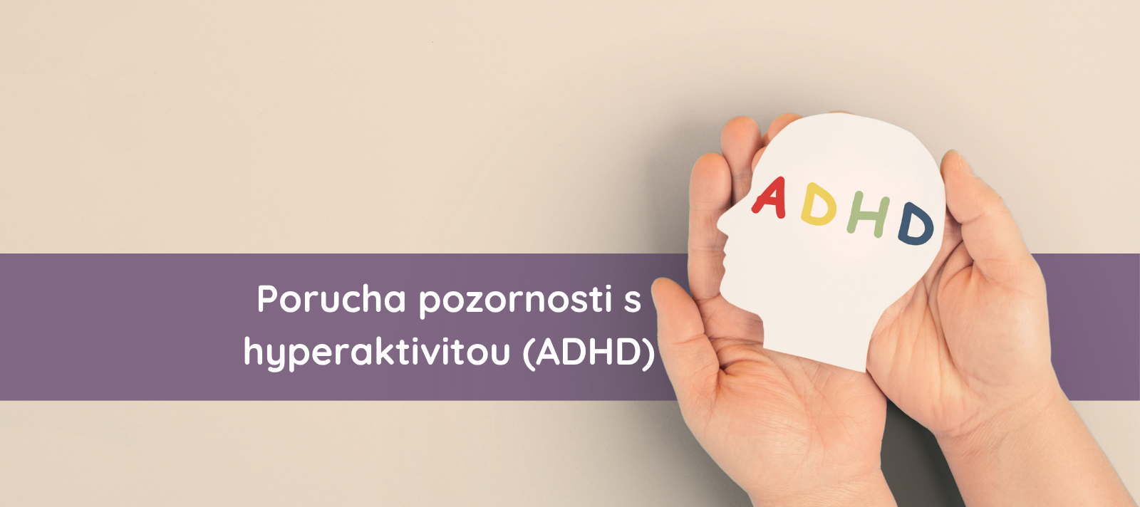 Porucha pozornosti s hyperaktivitou (ADHD)