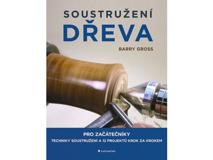 132553 Kniha Soustruzeni dreva Gross Grada 600 0 fit