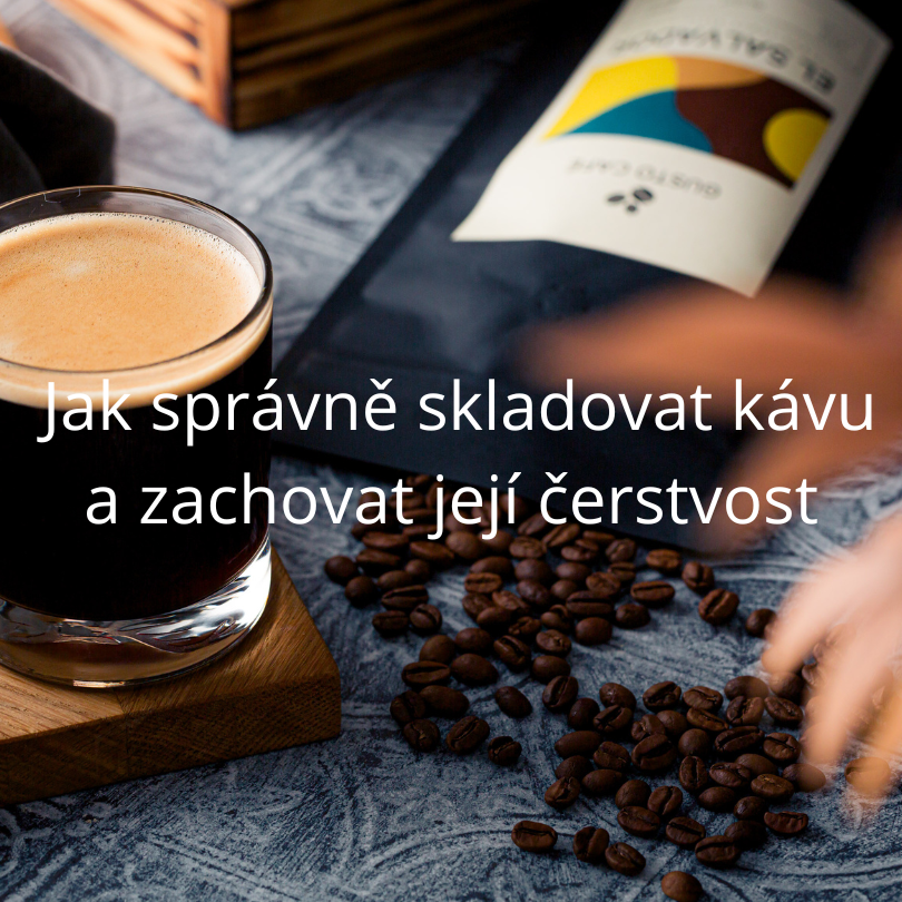 Jak správně skladovat kávu a zachovat její čerstvost