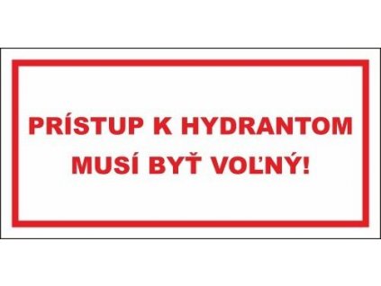 512 Prístup k hydrantom musí byť voľný! samolepka 100x200 mm