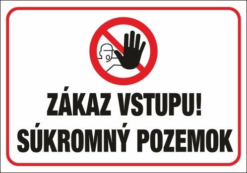 556 Zákaz vstupu! Súkromný pozemok plastová tabuľka hr. 3mm ROZMER (a x b): A4 (297x210 mm), MATERIÁL: PLAST hrúbka 3mm