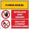 T324 Plyn. kotolňa/Nepov. vstup zakázaný/Zákaz fajčiť.....!