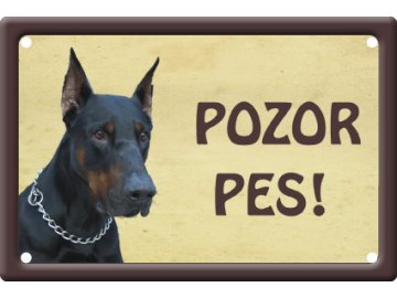Výstražná cedule: Dobrman I pozor pes habeo.cz tabulka plechová na plot