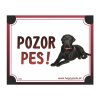 POZOR PES! Plastová výstražná cedulka