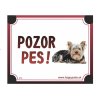 POZOR PES! Plastová výstražná cedulka