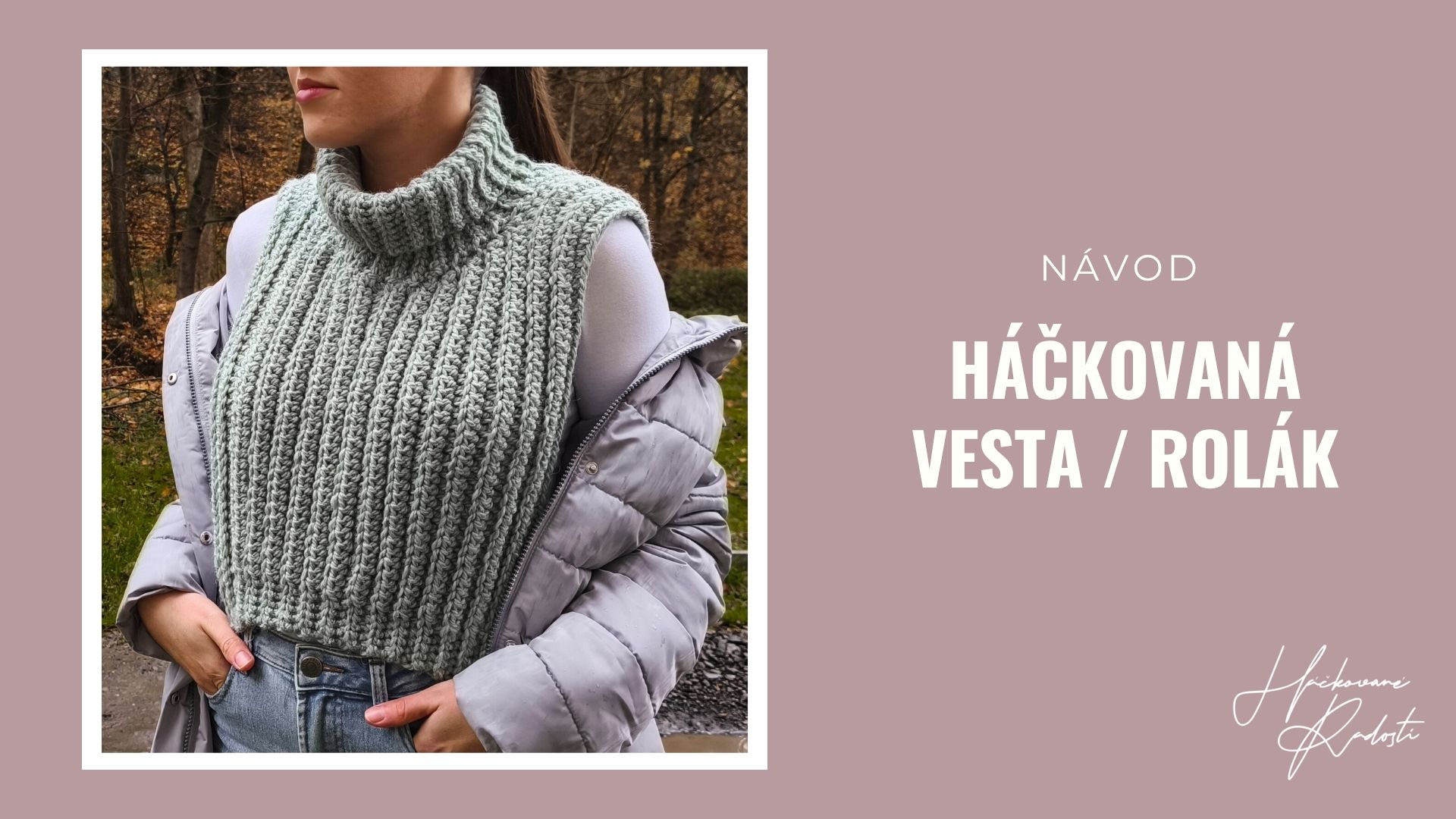 HÁČKOVANÁ VESTA / ROLÁK