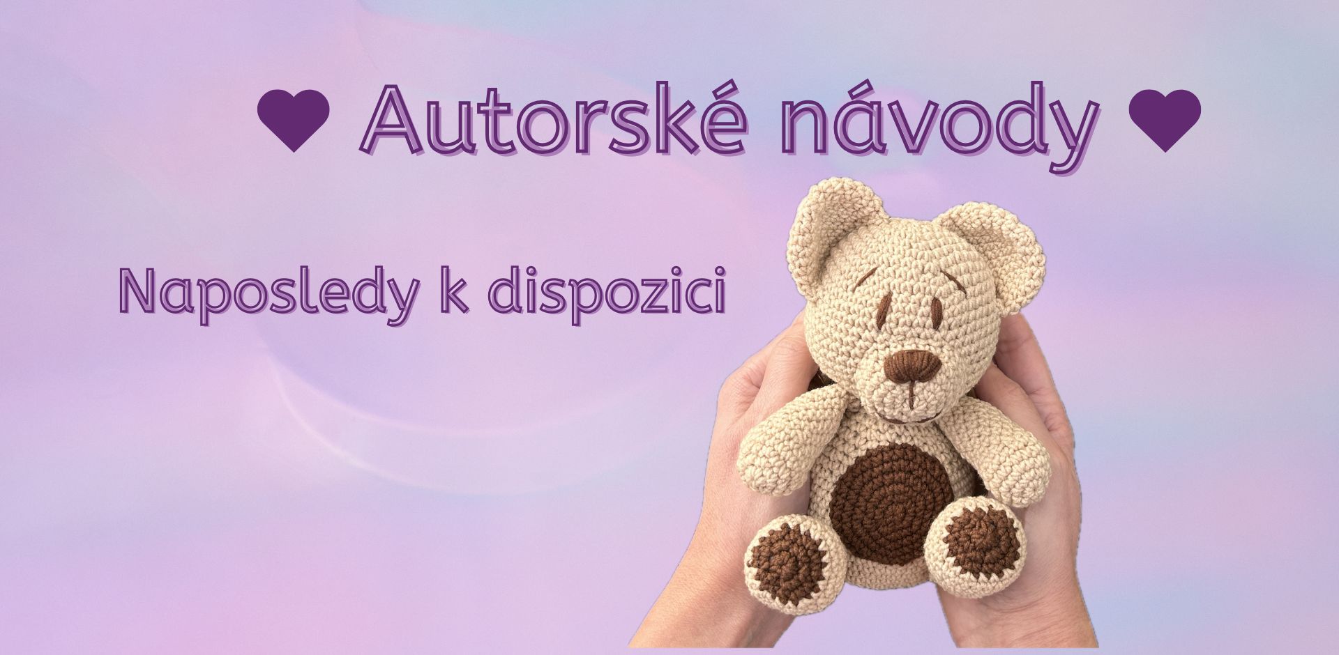 🩵Autorské návody - naposledy k dispozici🩵