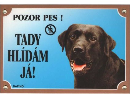 Tabulka Tady hlídám! Labradorský retriever tmavý 1ks