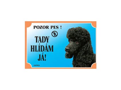 Barevná cedulka Pozor pes Pudl černý