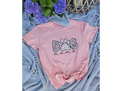 Růžové tričko "Dog mama"