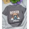 Šedé tričko "Boxer mom"