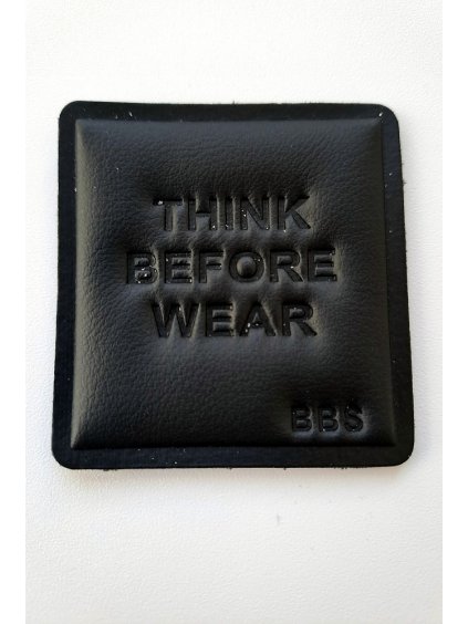 Nášivka plast, THINK BEFORE WEAR