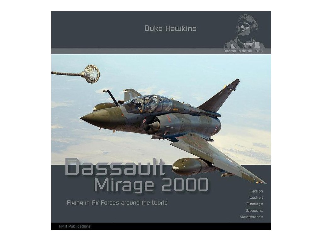 Historical Military Heritage ASBL Duke Hawkins Dassault Mirage 2000 Flyi in Air Forces around the World