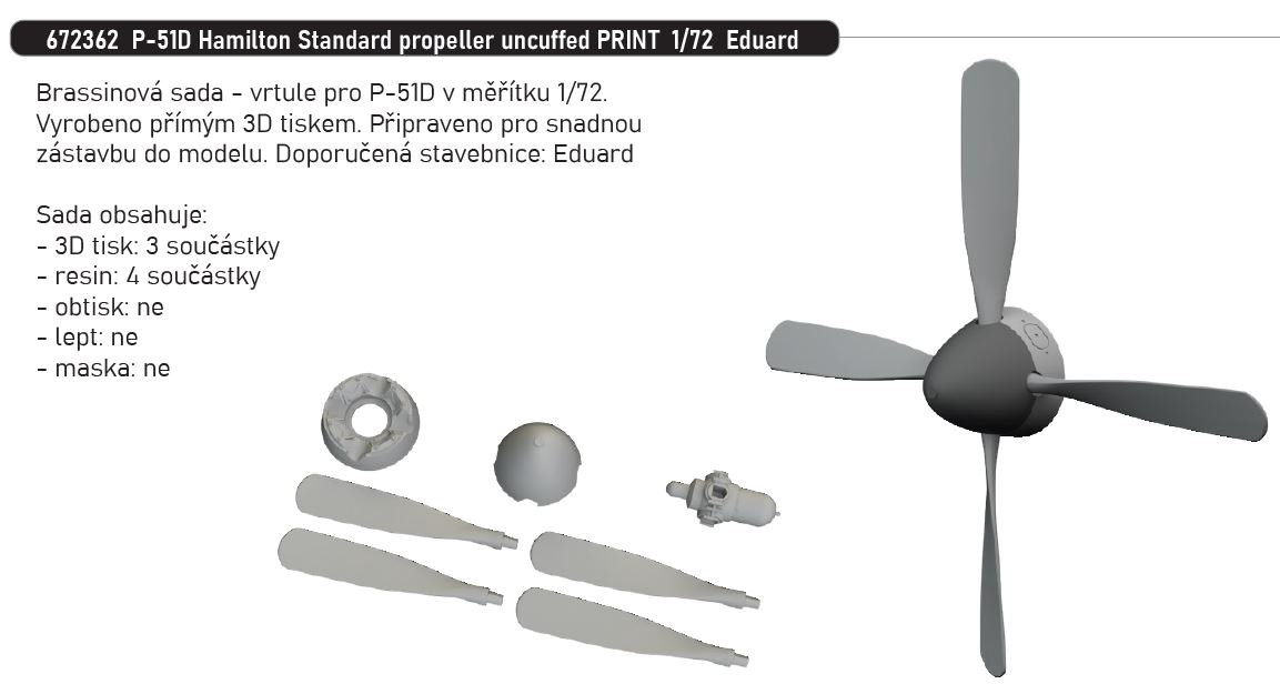 Fotografie 1/72 P-51D Hamilton Standard propeller uncuffed PRINT (EDUARD)