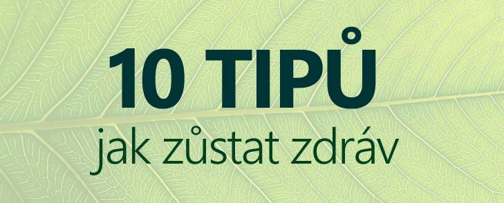 10 tipů, jak zůstat zdravý teď i po celý rok