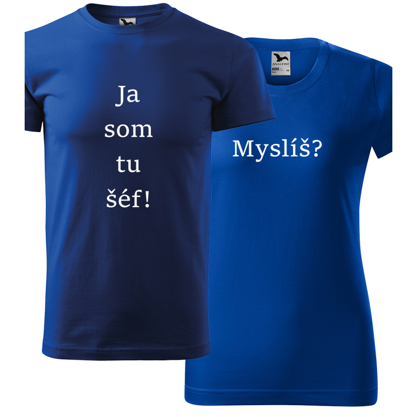 pánske a dámske tričko s potlačou Ja som tu šéf, farba kráľovská modrá, 100% bavlna