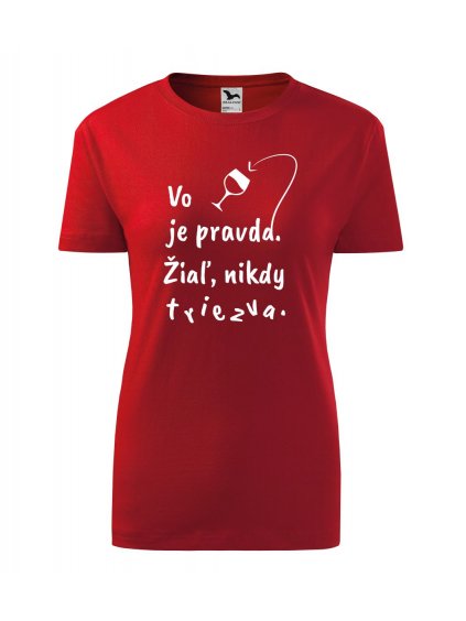 dámske tričko s potlačou Vo víne je pravda, farba červená, 100% bavlna