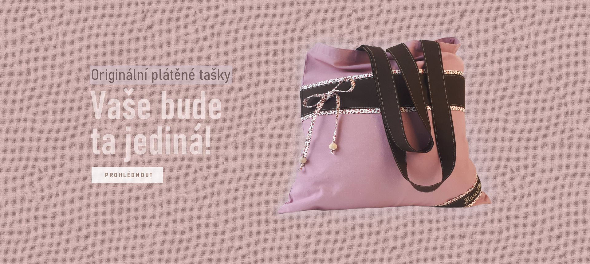 ORIGINÁLNÍ PLÁTĚNÉ TAŠKY - GARANTUJEME VÁM, ŽE VAŠE JE TA JEDINÁ