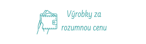 výrobky za rozumnou cenu