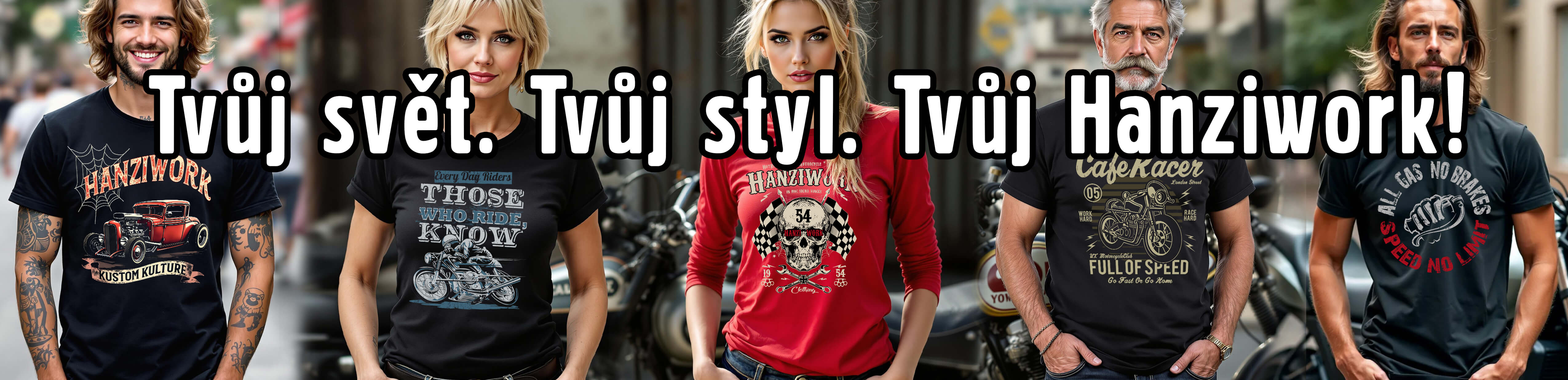 Tvůj svět. Tvůj styl. Tvůj Hanziwork. Originální motorkářská trička, mikiny a doplňky s duší – ručně laděný styl, co voní benzínem, silnicí a svobodou. Hanziwork – česká značka pro ty, co jedou naplno.