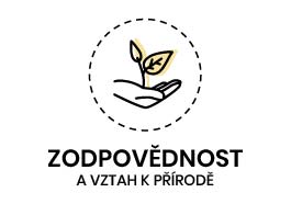 Zodpovědnost a vztah k přírodě