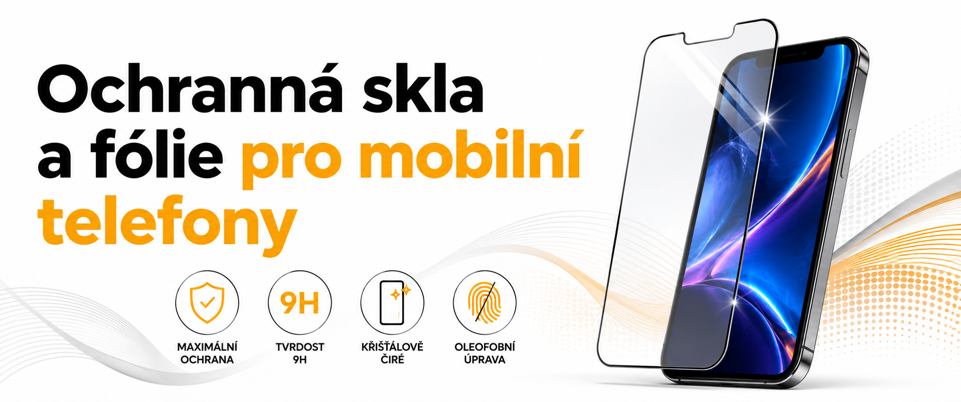 Ochranná skla a fólie pro mobilní telefony1