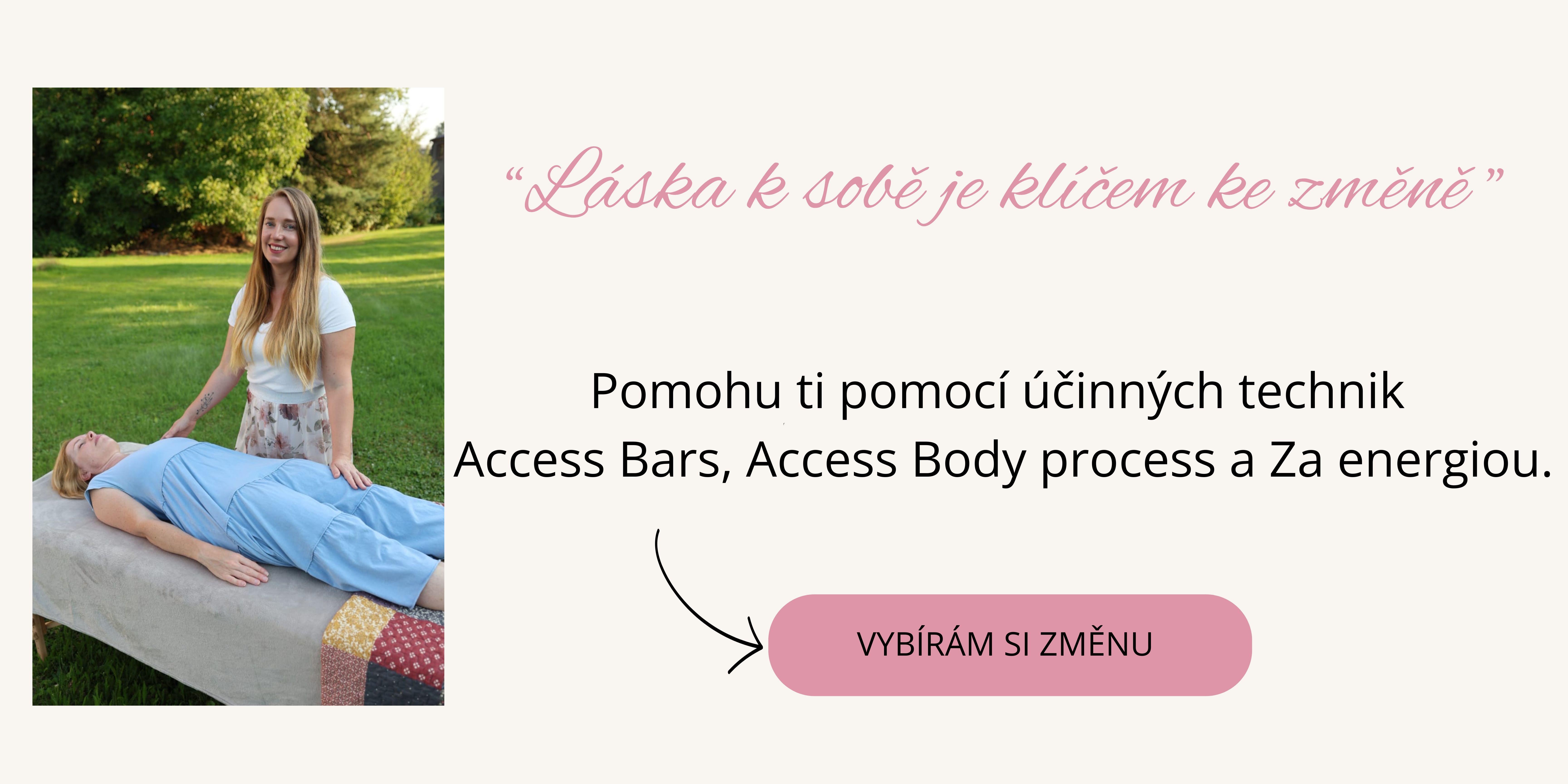 Láska k sobě je klíčem ke změně.