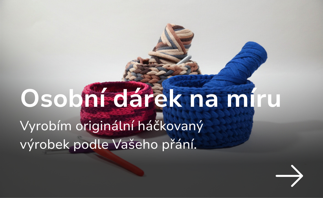 Háčkované výrobky Harmony handmade jako osobní dárek na míru