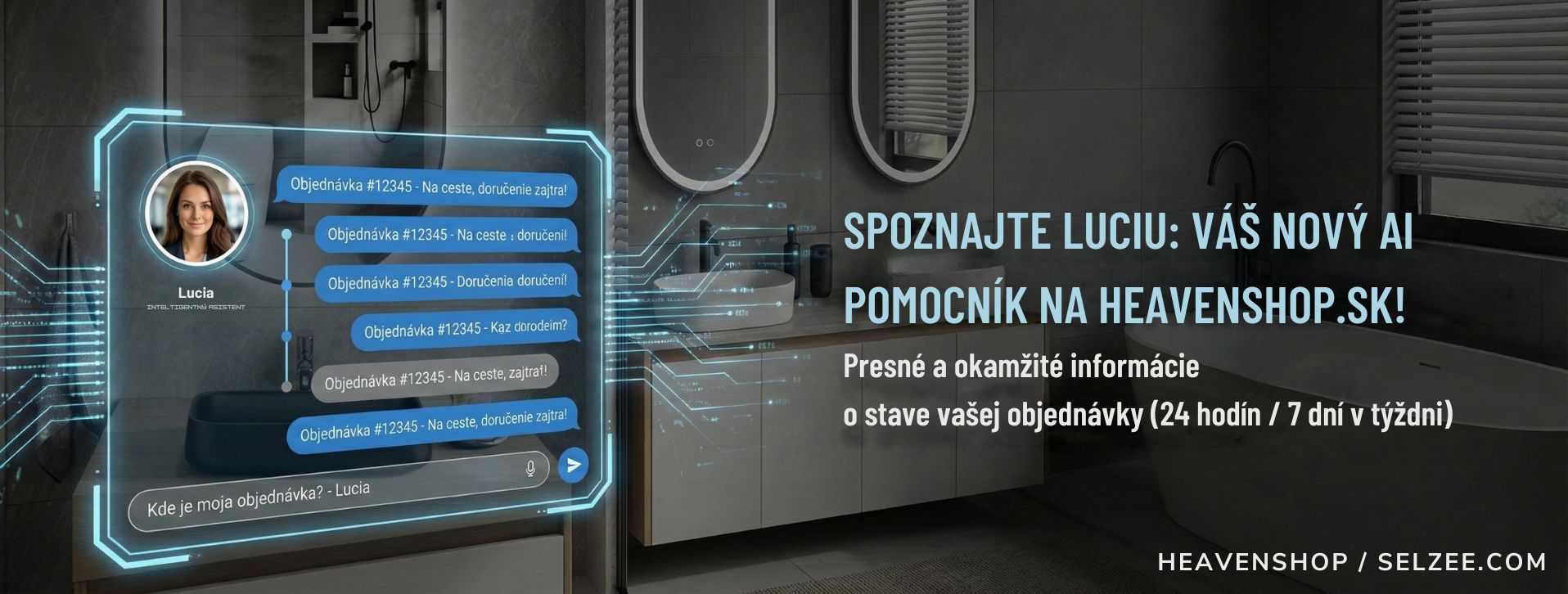 náš AI asistent Lucia vám povie stav o objednávkach 24/7