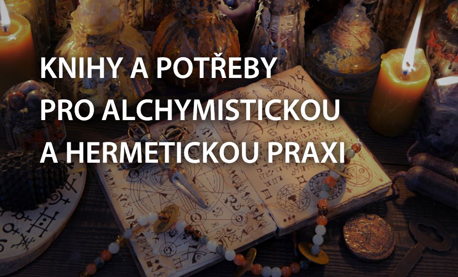 knihy a potřeby pro alchymisty a hermetiky