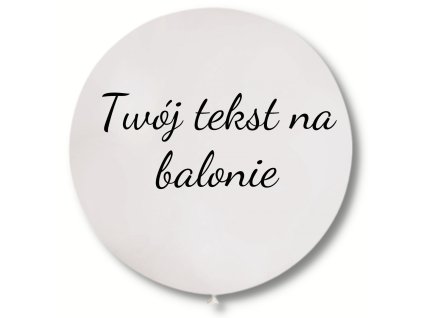 Balon z tekstem - Biały 80 cm