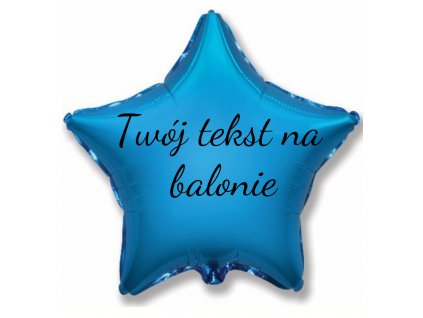 Balon foliowy z tekstem - Niebieska gwiazda 45 cm