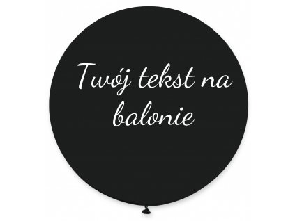 Balon z tekstem - Czarny 80 cm