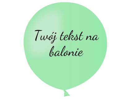 Balon z tekstem - Miętowy 80 cm