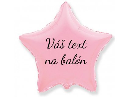 Fóliový balón s textom - Ružová hviezda 45 cm