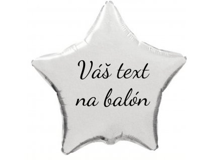 Fóliový balón s textom - Strieborná hviezda 45 cm