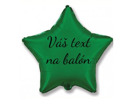 Fóliový balón s textom - Zelená hviezda 45 cm