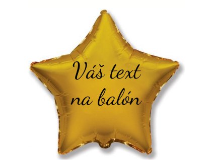 Fóliový balón s textom - Zlatá hviezda 45 cm