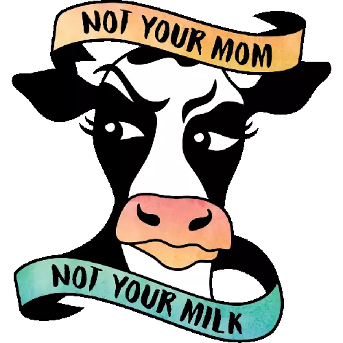 PETA - Not Your Mom, Not Your Milk