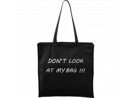 Plátěná taška Carry černá s bílým motivem - Don't Look At My Bag