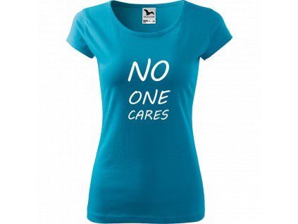 Ručně malované triko tyrkysové s bílým motivem - No One Cares
