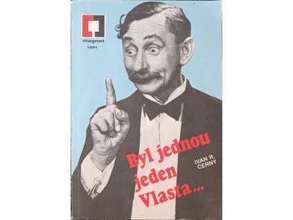 Byl jednou jeden Vlasta Ivan R. Černý