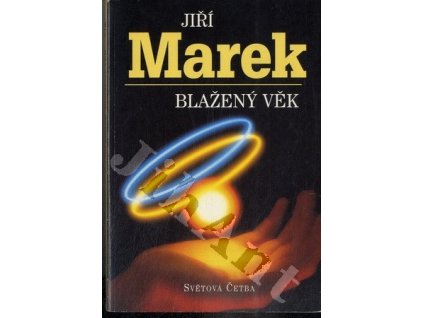 Blažený věk - Jiří Marek